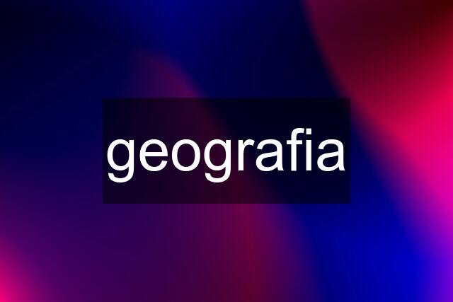 geografia