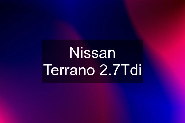 Nissan Terrano 2.7Tdi