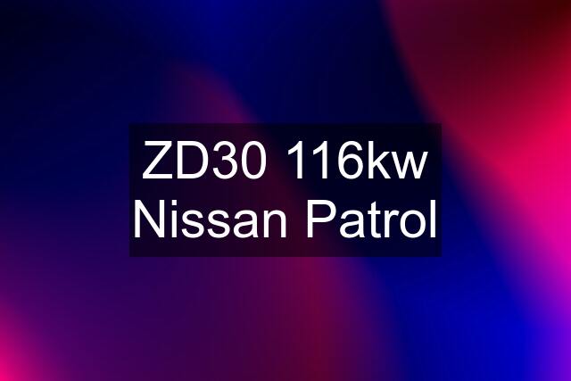 ZD30 116kw Nissan Patrol