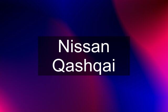 Nissan Qashqai