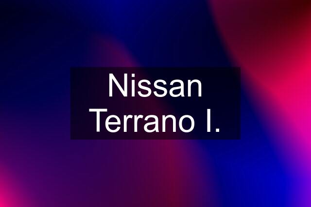 Nissan Terrano I.