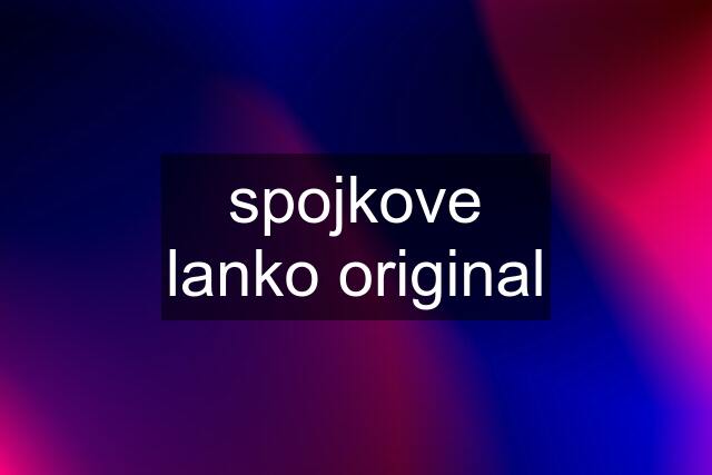 spojkove lanko original