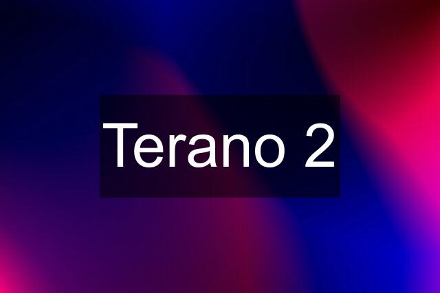 Terano 2