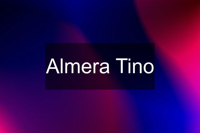 Almera Tino