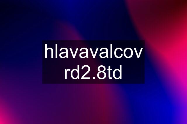 hlavavalcov rd2.8td