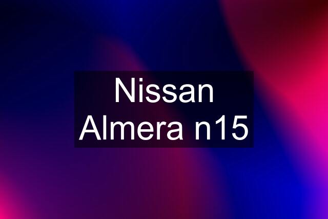 Nissan Almera n15
