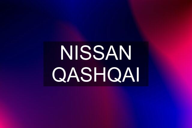 NISSAN QASHQAI