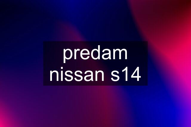 predam nissan s14