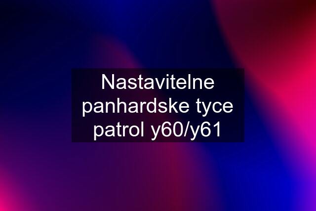 Nastavitelne panhardske tyce patrol y60/y61