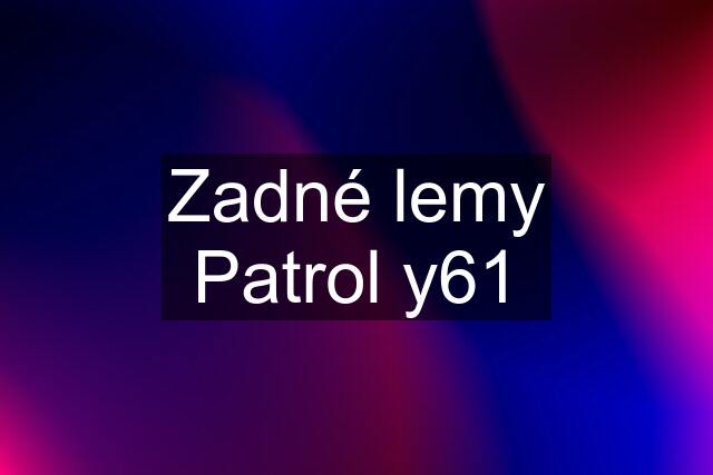 Zadné lemy Patrol y61