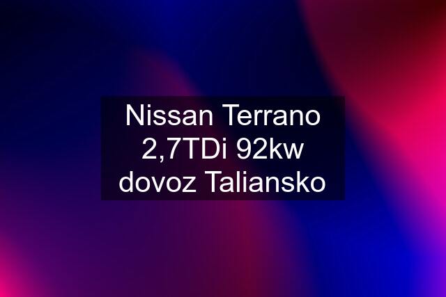 Nissan Terrano 2,7TDi 92kw dovoz Taliansko