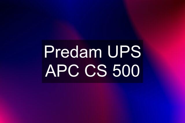 Predam UPS APC CS 500
