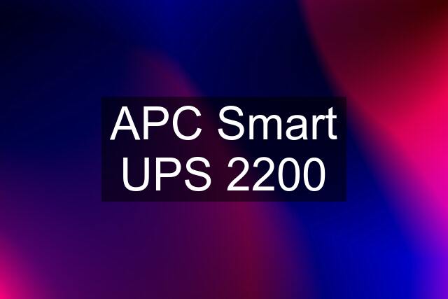 APC Smart UPS 2200