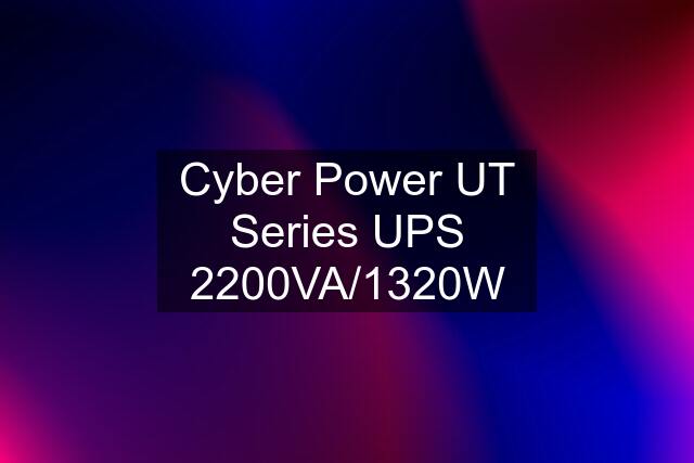 Cyber Power UT Series UPS 2200VA/1320W