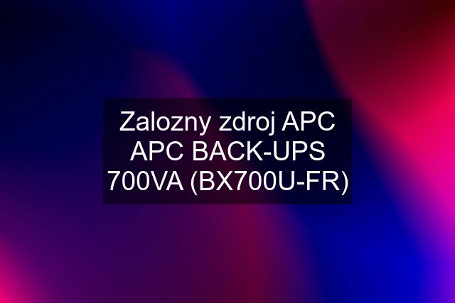 Zalozny zdroj APC APC BACK-UPS 700VA (BX700U-FR)