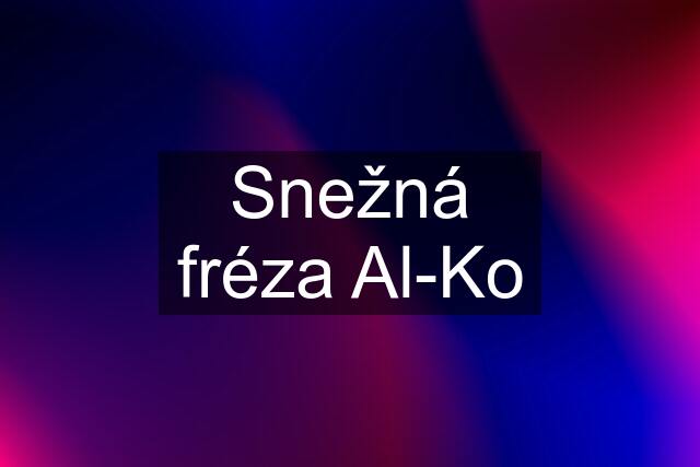 Snežná fréza Al-Ko