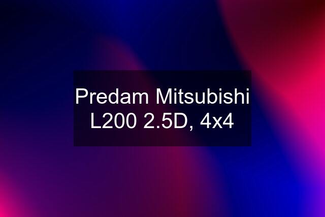 Predam Mitsubishi L200 2.5D, 4x4