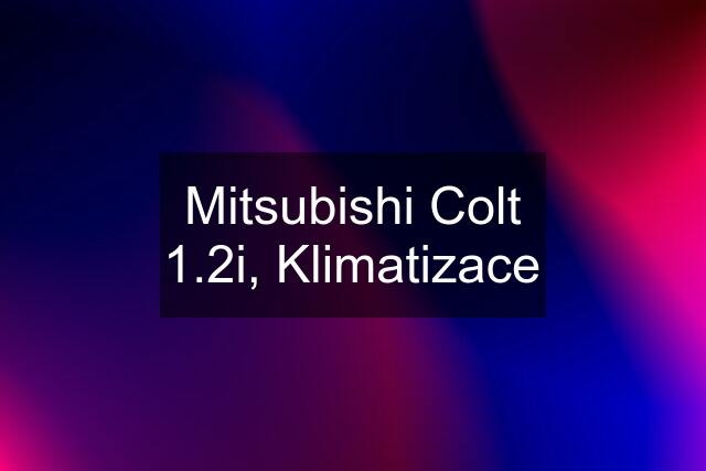 Mitsubishi Colt 1.2i, Klimatizace