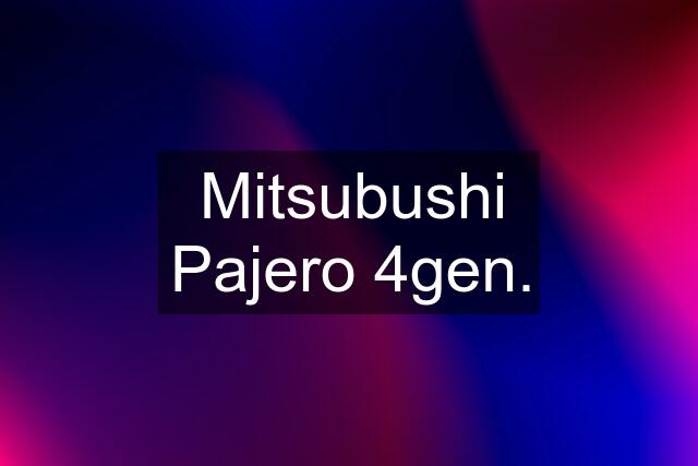 Mitsubushi Pajero 4gen.