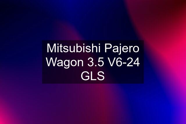 Mitsubishi Pajero Wagon 3.5 V6-24 GLS
