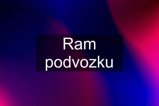 Ram podvozku