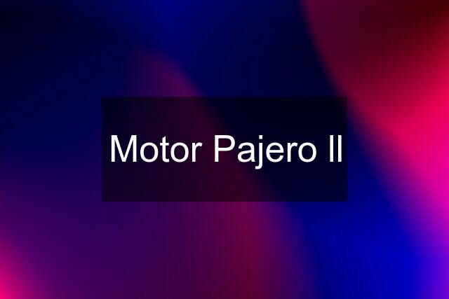 Motor Pajero ll