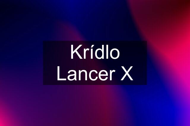 Krídlo Lancer X