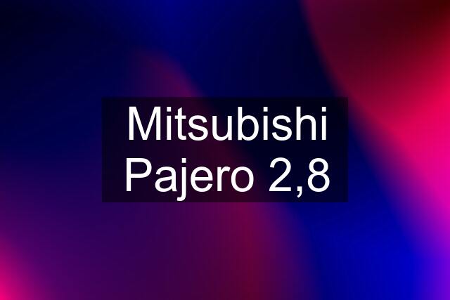 Mitsubishi Pajero 2,8