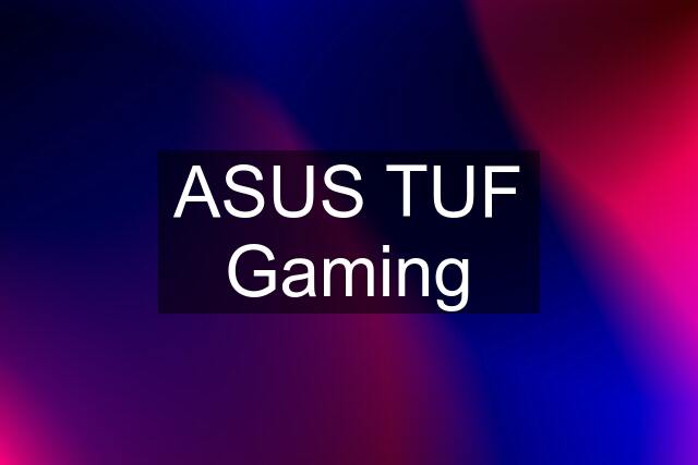 ASUS TUF Gaming