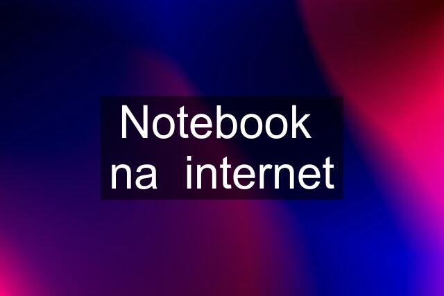 Notebook  na  internet