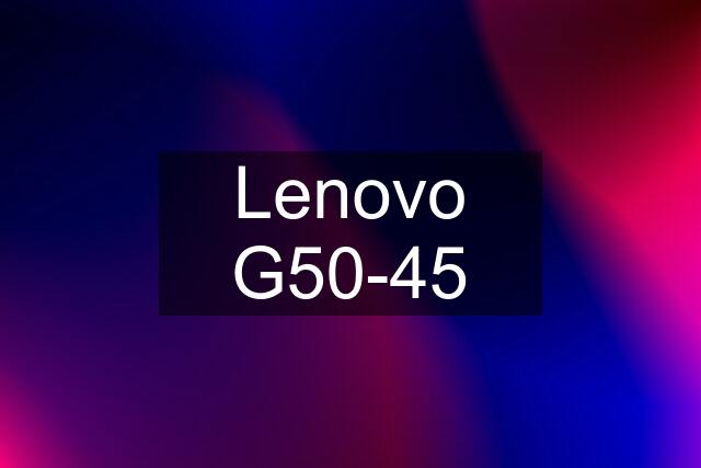 Lenovo G50-45