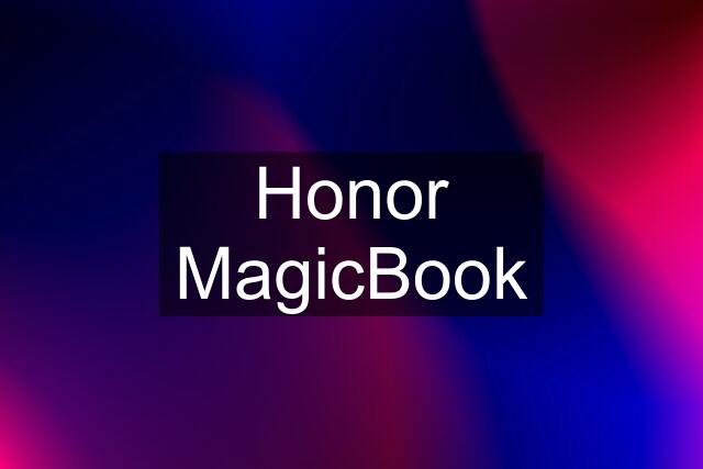 Honor MagicBook
