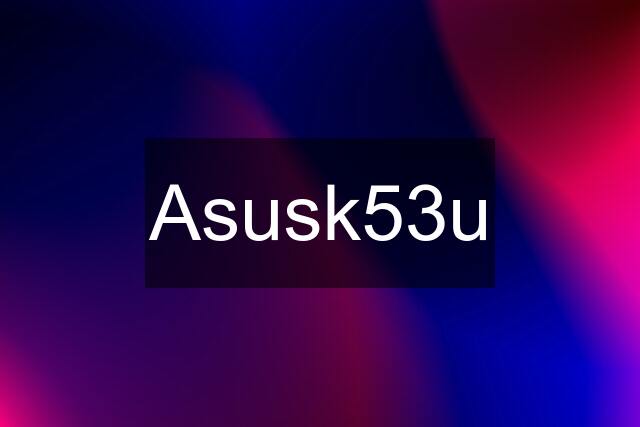 Asusk53u