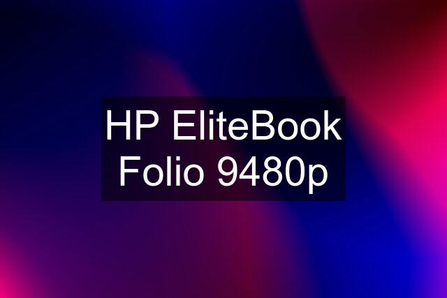 HP EliteBook Folio 9480p