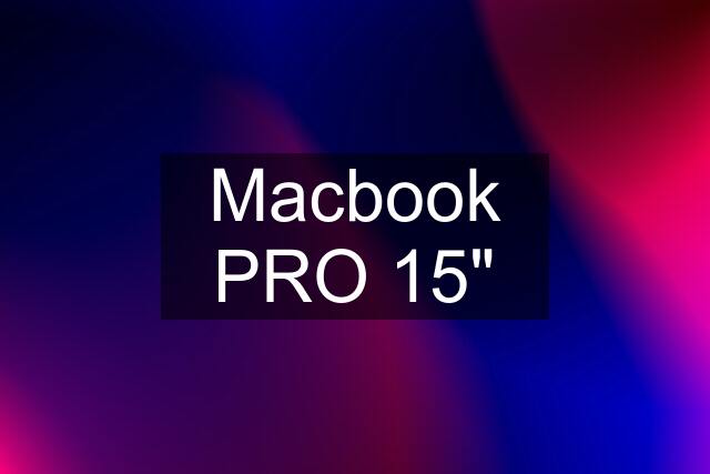 Macbook PRO 15"