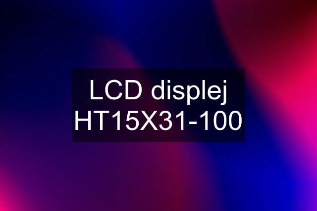 LCD displej HT15X31-100