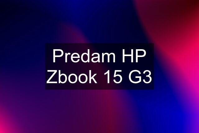 Predam HP Zbook 15 G3