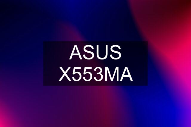 ASUS X553MA