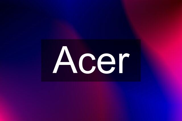 Acer