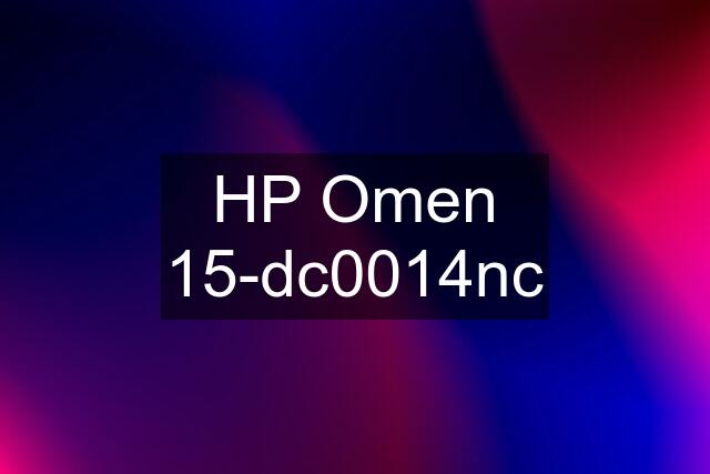 HP Omen 15-dc0014nc