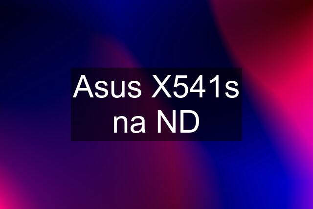 Asus X541s na ND