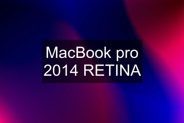 MacBook pro 2014 RETINA