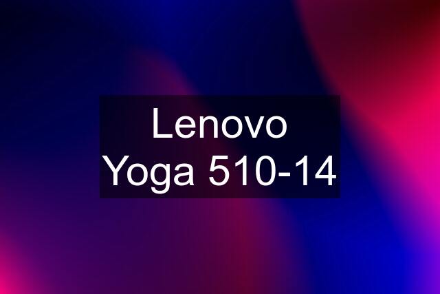 Lenovo Yoga 510-14