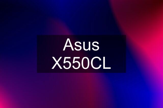 Asus X550CL