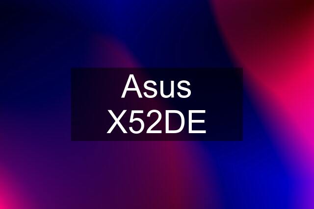 Asus X52DE