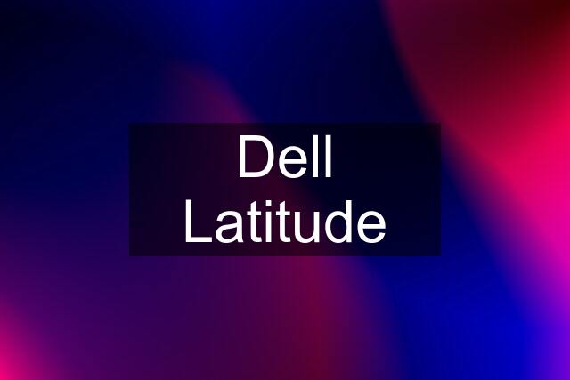 Dell Latitude