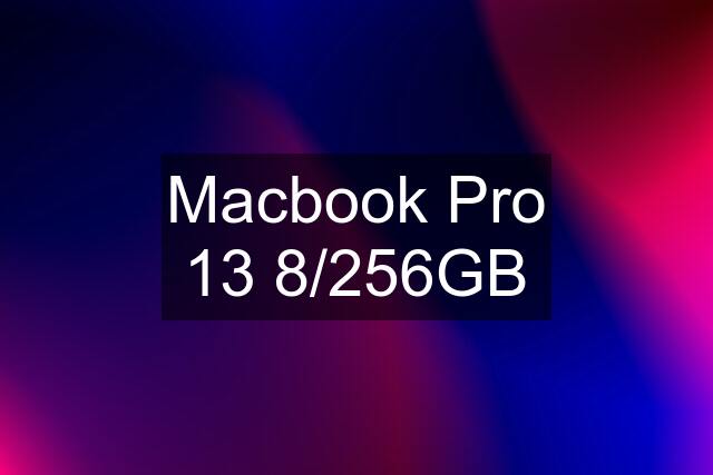 Macbook Pro 13 8/256GB