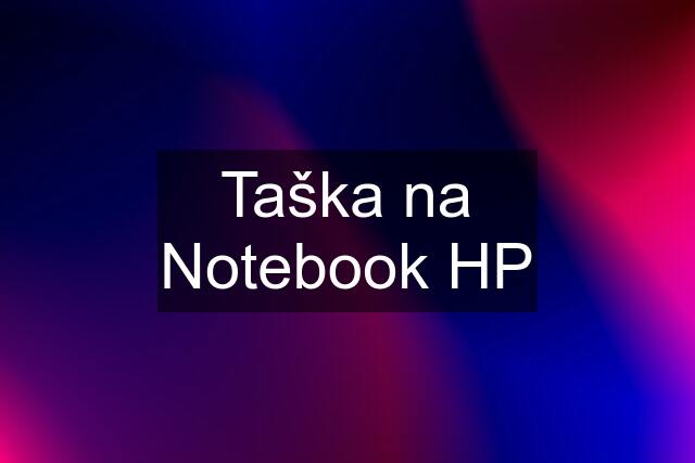 Taška na Notebook HP