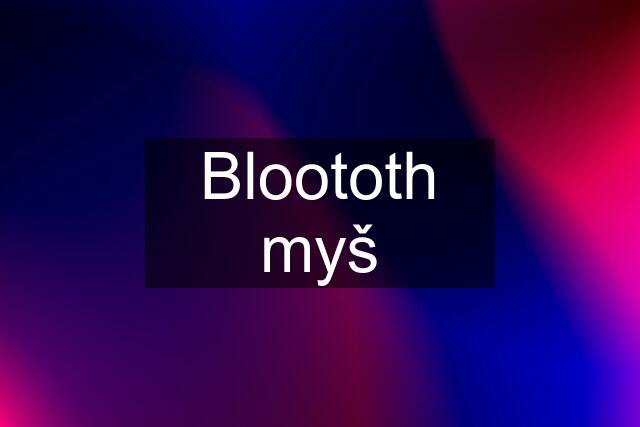 Bloototh myš