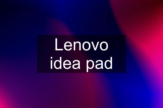 Lenovo idea pad